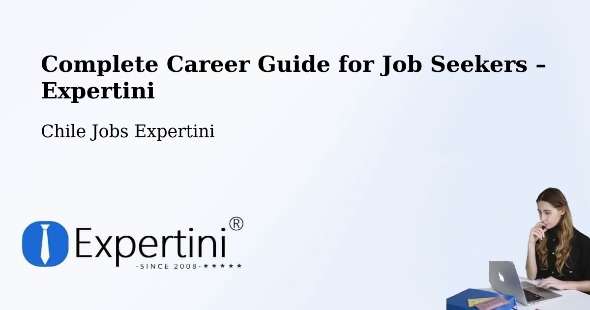 Career Guide for Job Seekers – Yumbel - Yumbel, Chile Jobs Expertini