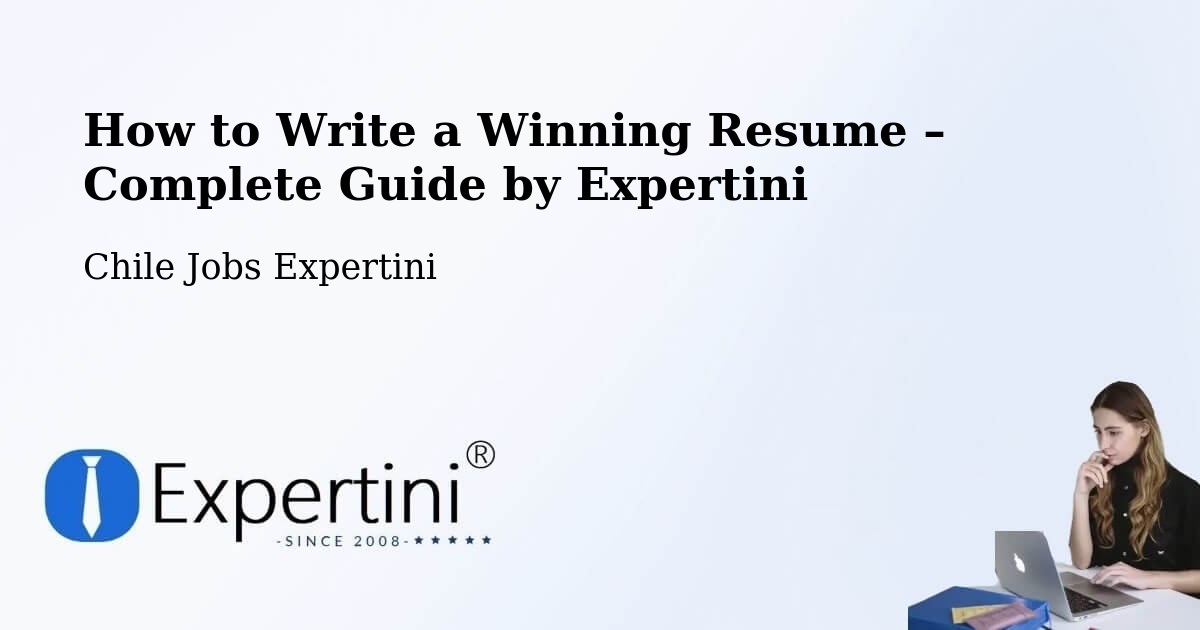 Resume Writing Guide for Job Seekers – Yumbel - Yumbel, Chile Jobs Expertini
